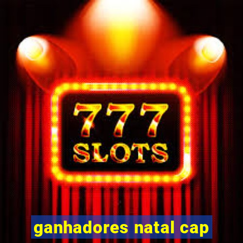 ganhadores natal cap